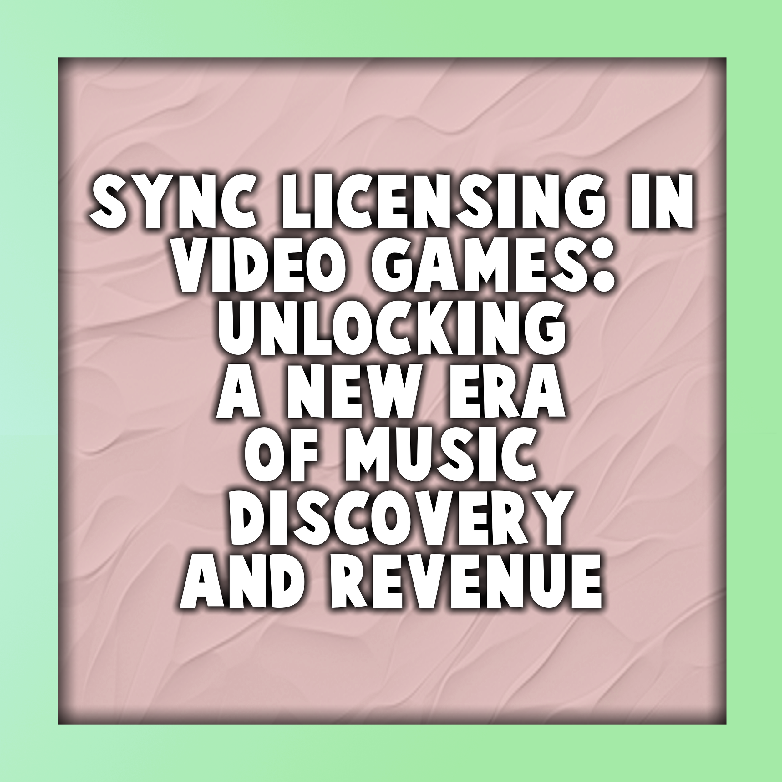Sync Licensing in Video Games: Unlocking a New Era of Music Discovery and Revenue