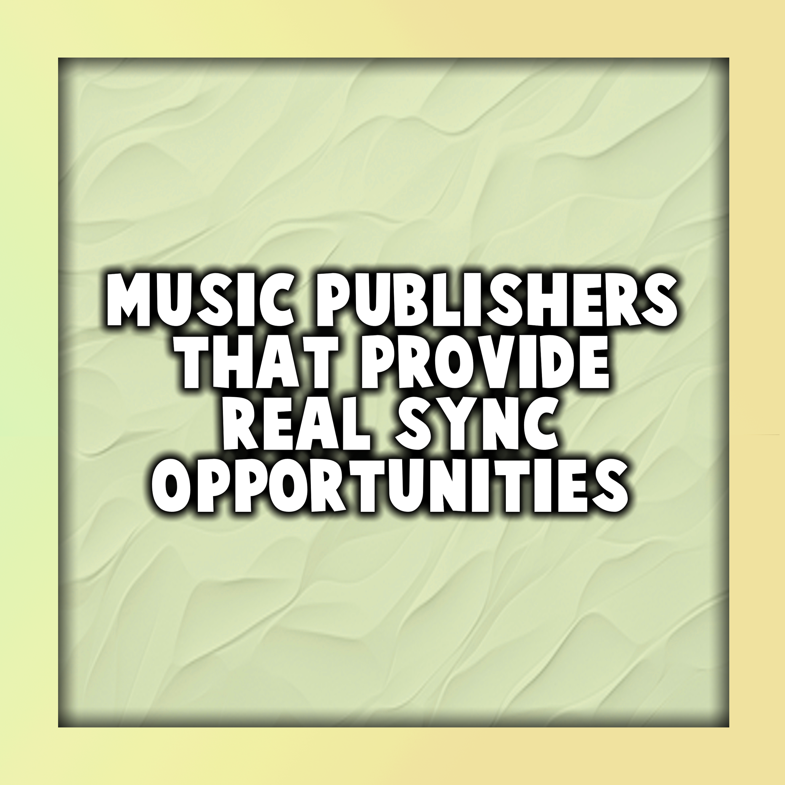 Music Publishers That Provide Real Sync Opportunities