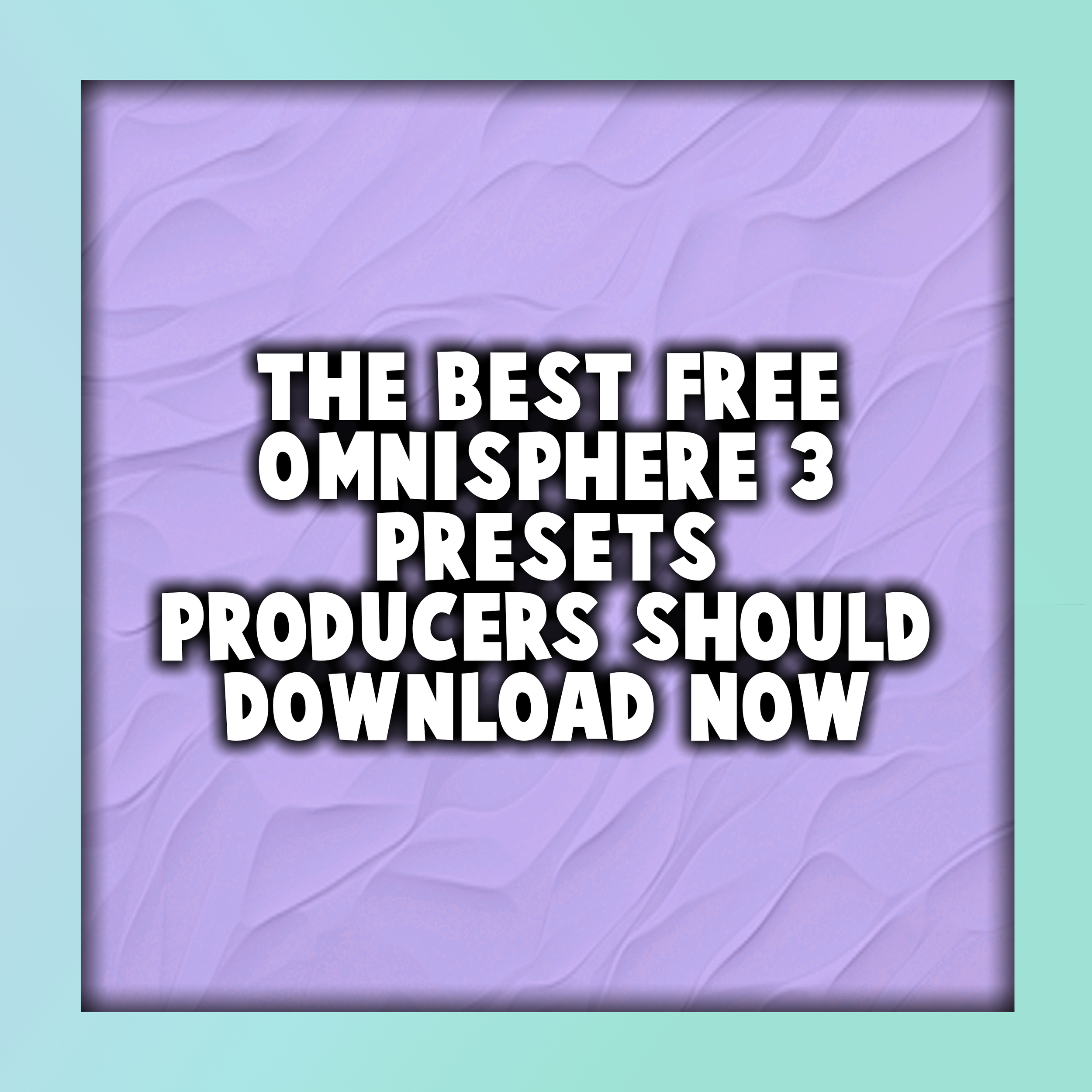 The Best Free Omnisphere 3 Presets Producers Should Download Now