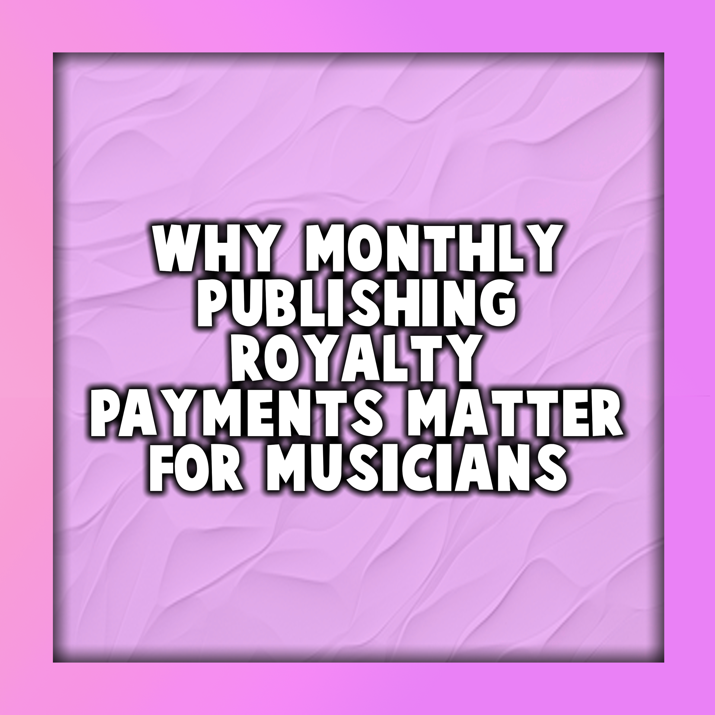 Why Monthly Publishing Royalty Payments Matter for Musicians