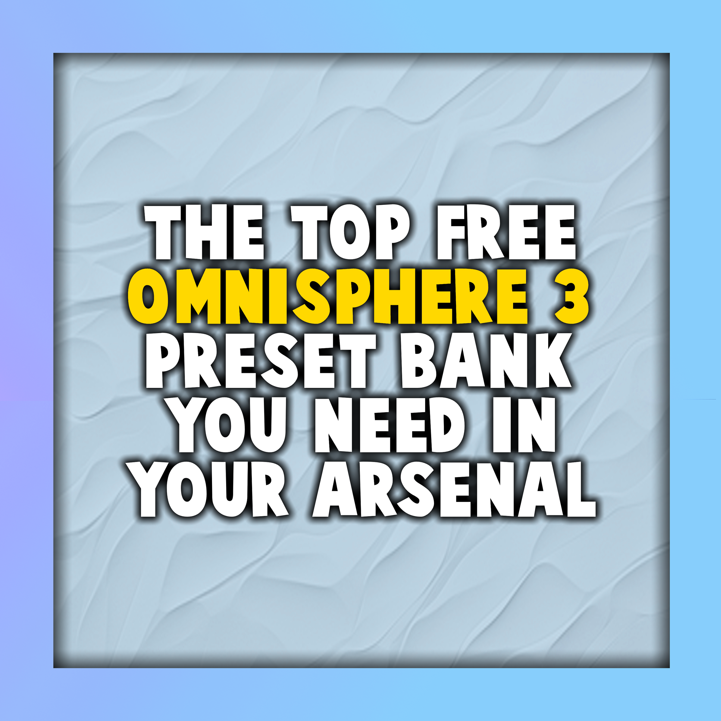 The Top Free Omnisphere 3 Preset Bank You Need in Your Arsenal