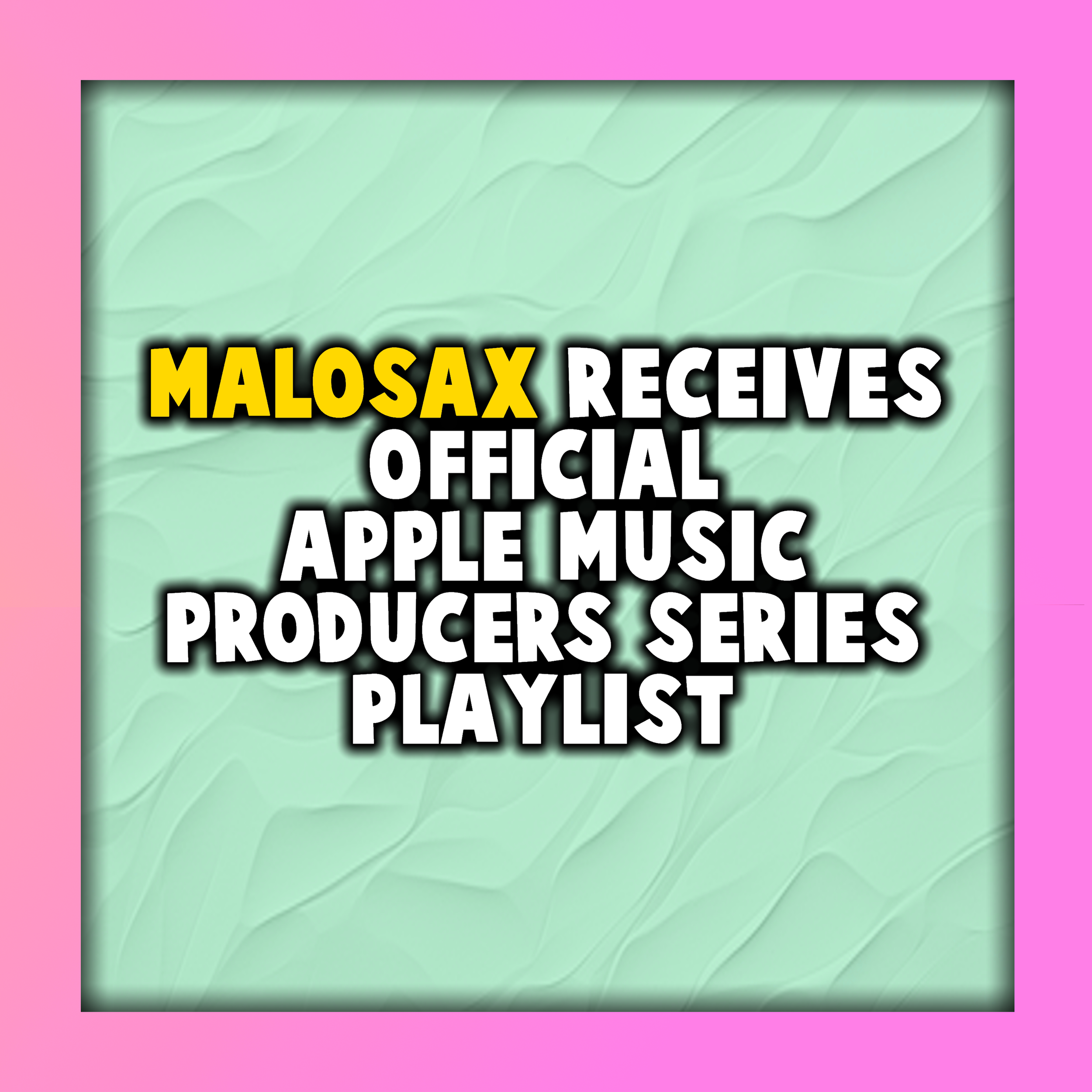 Malosax Receives Official Apple Music Producers Series Playlist