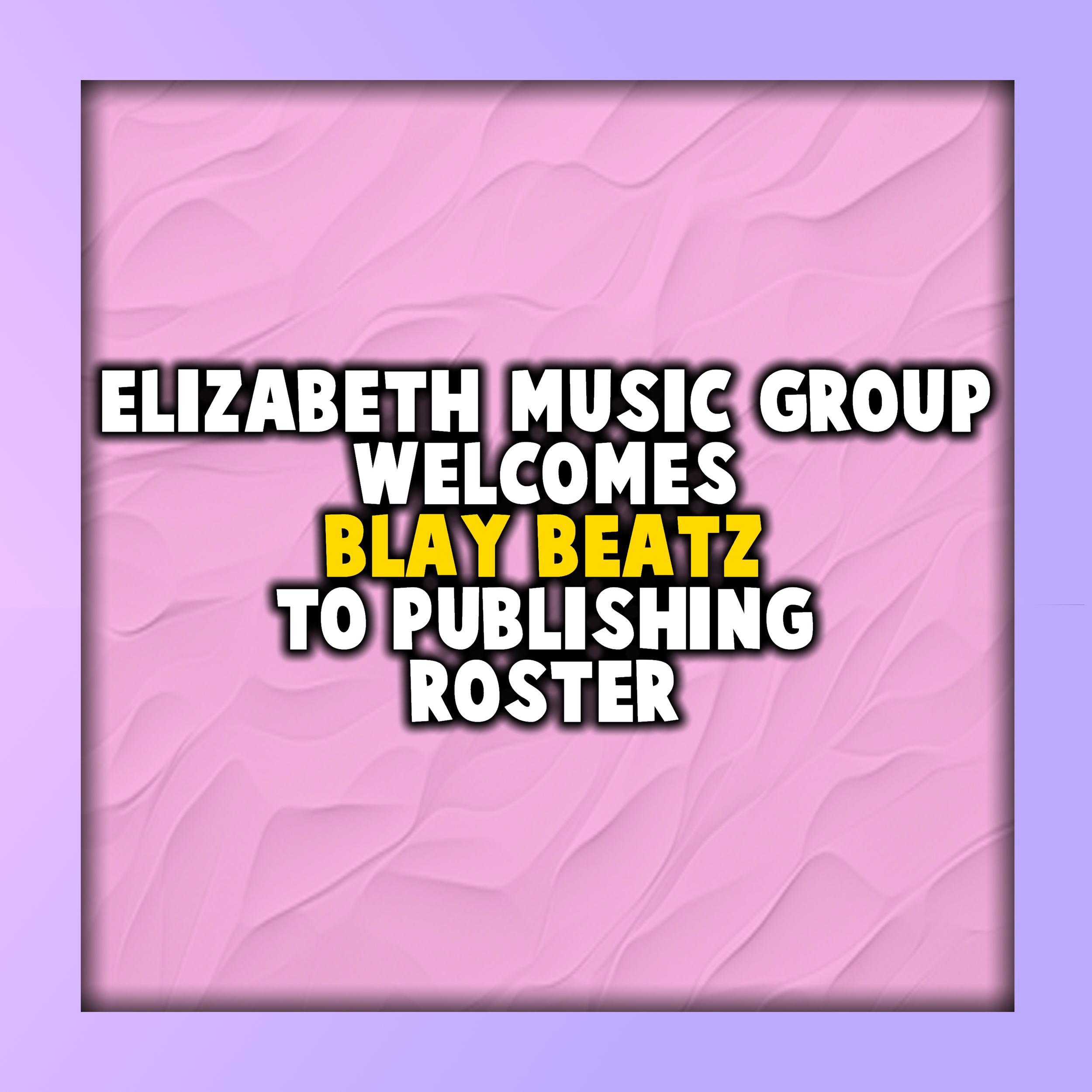 Elizabeth Music Group Welcomes Blay Beatz to Publishing Roster