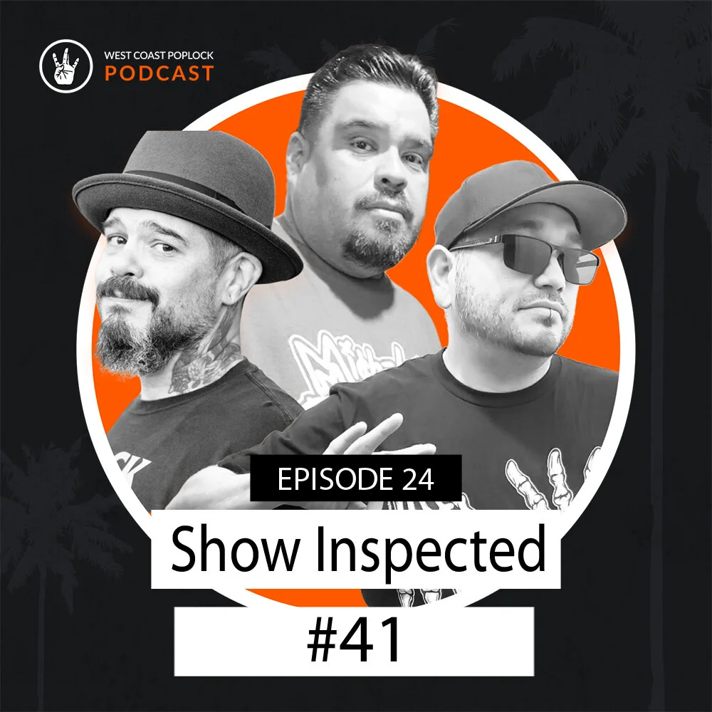 EP#024 Show Inspected by #41