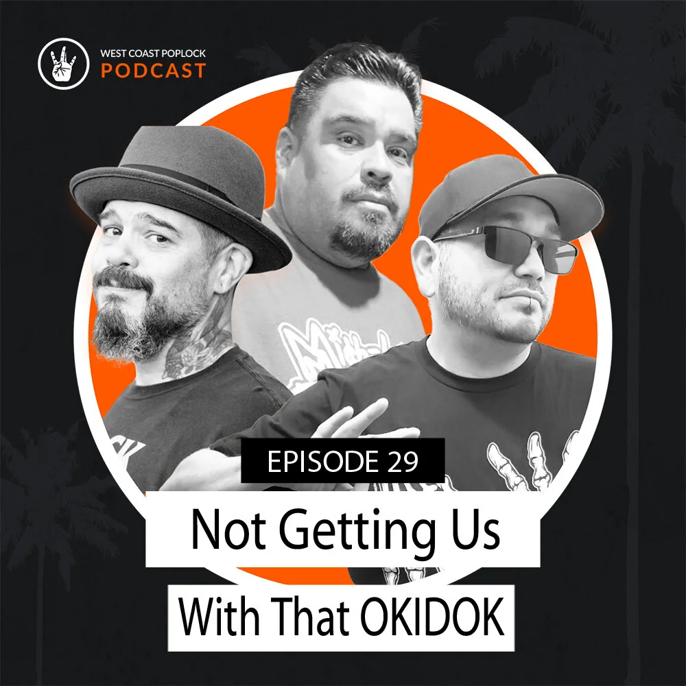 EP#029 Not getting us with that Okidok