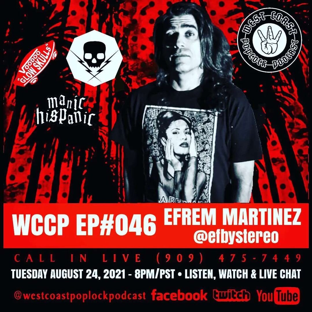 EP#046 W/ Efrem Martinez of Death by Stereo - Manic Hispanic - Voodoo Glowskulls