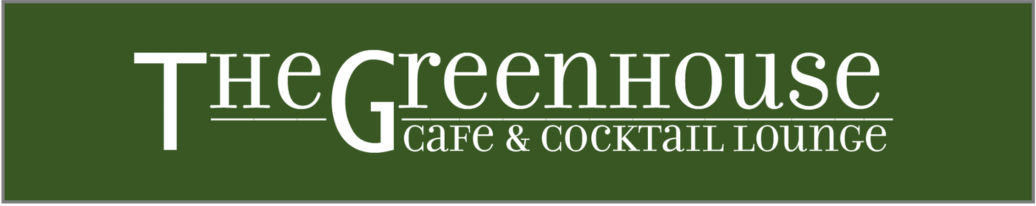 The Greenhouse Cafe and Cocktail Lounge