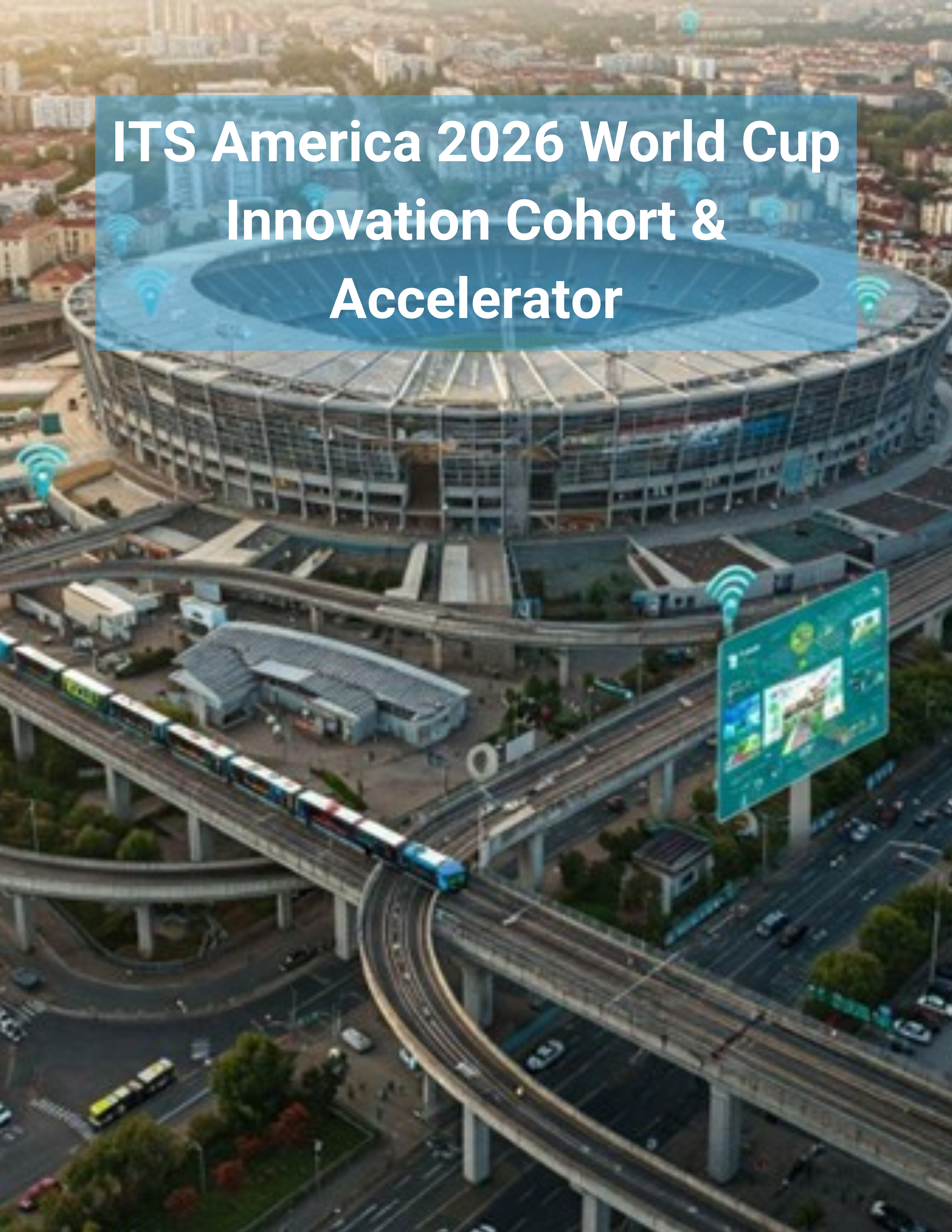 ITS America 2026 World Cup Innovation Cohort & Accelerator