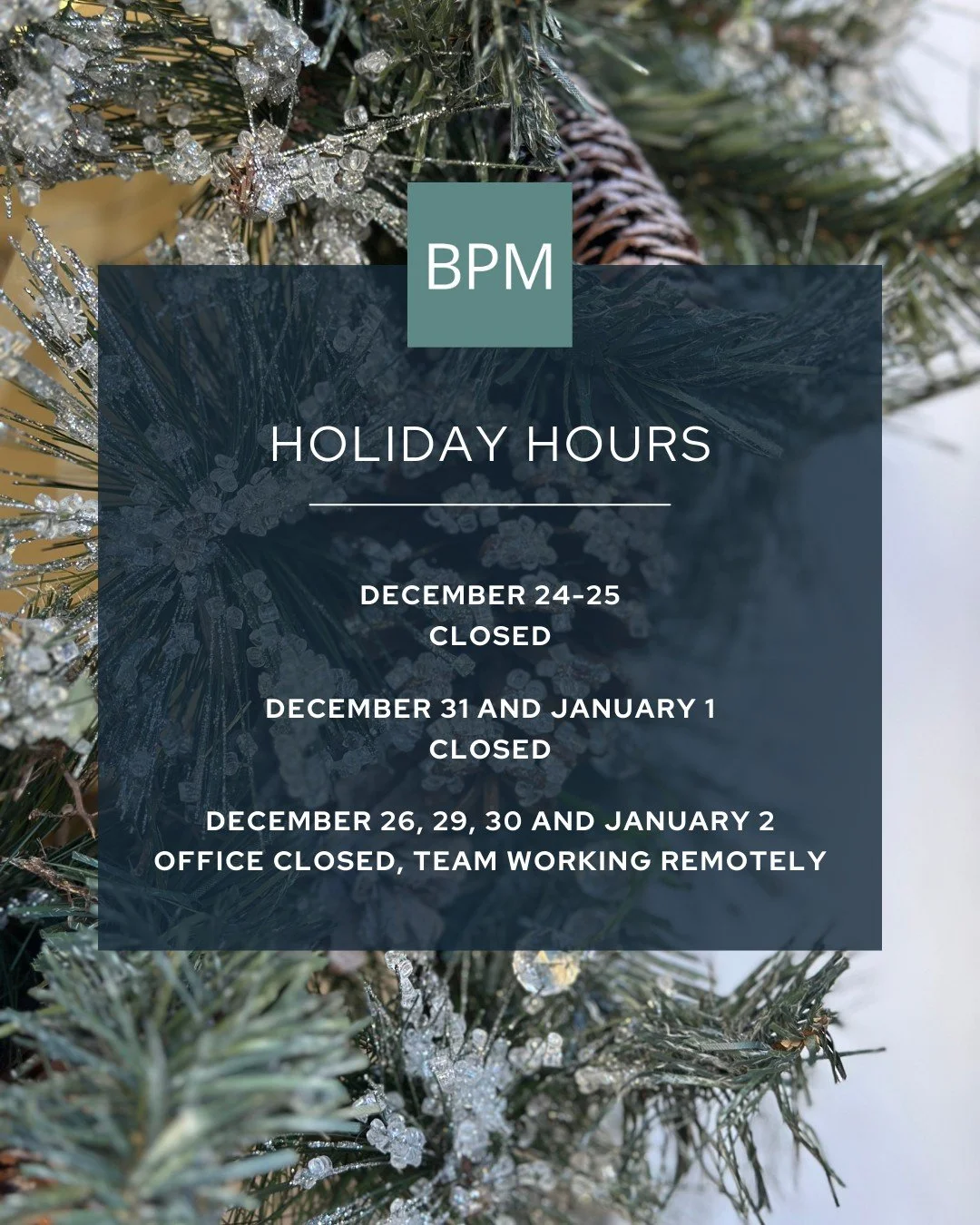 Happy Holidays from all of us at BPM! ❄️ 

Please note our adjusted hours as we celebrate the season. Wishing you warmth, joy, and a beautiful start to the new year. ✨