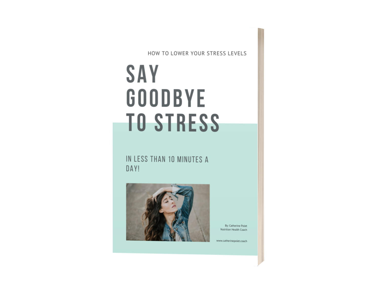 Say Goodbye to Stress ― Catherine Polet ― Nutrition Health Coach