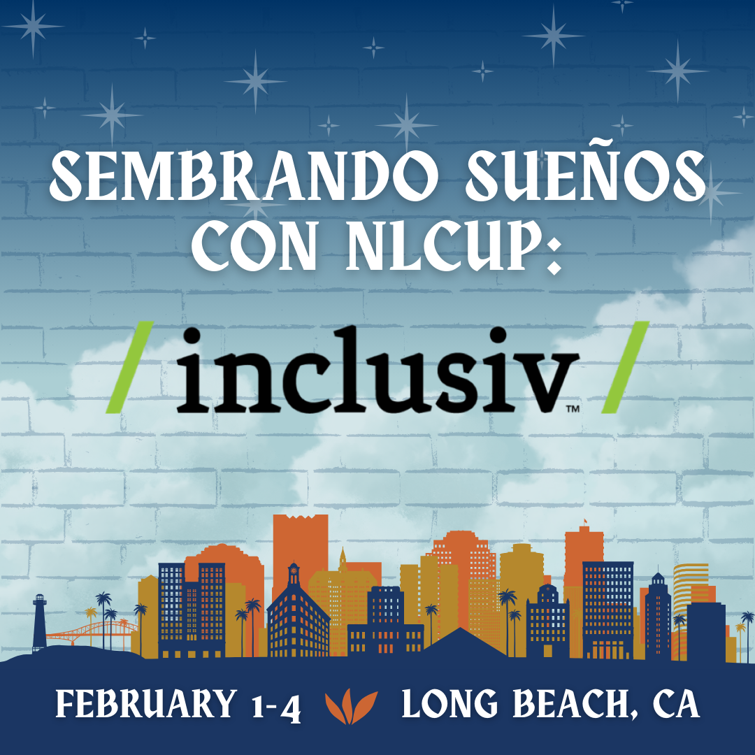 Sembrando Sueños con NLCUP: Inclusiv