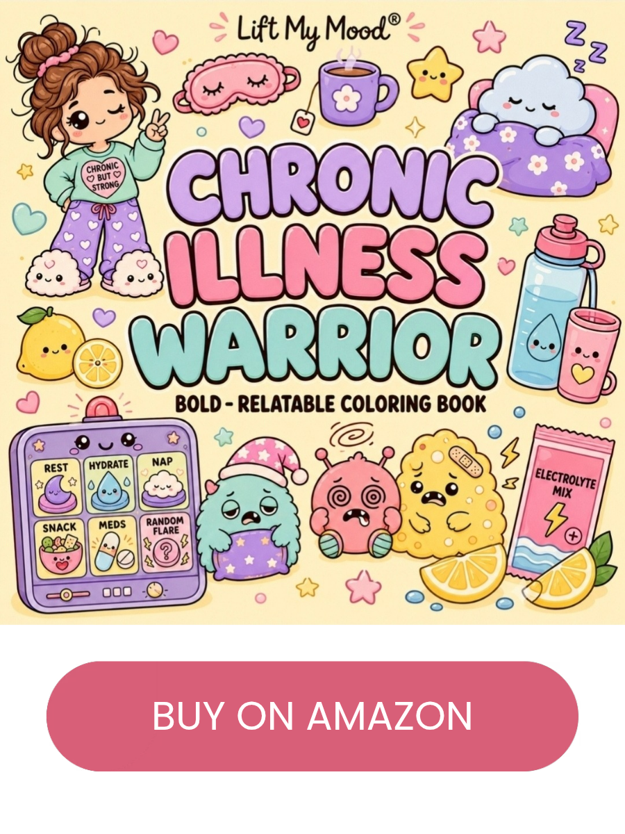 Chronic Illness Warrior Coloring Book by Lift My Mood