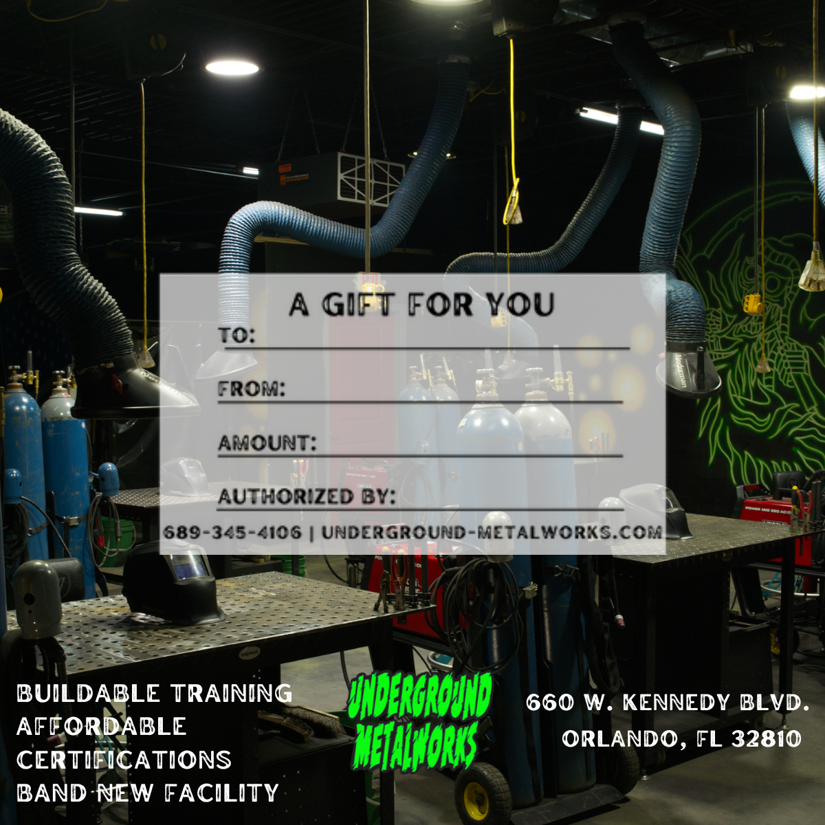 Gift certificate from Underground Metalworks with sections for recipient, sender, amount, and authorization. Contact details and location in Orlando, FL are mentioned. Background features a workshop with welding equipment and industrial decor.