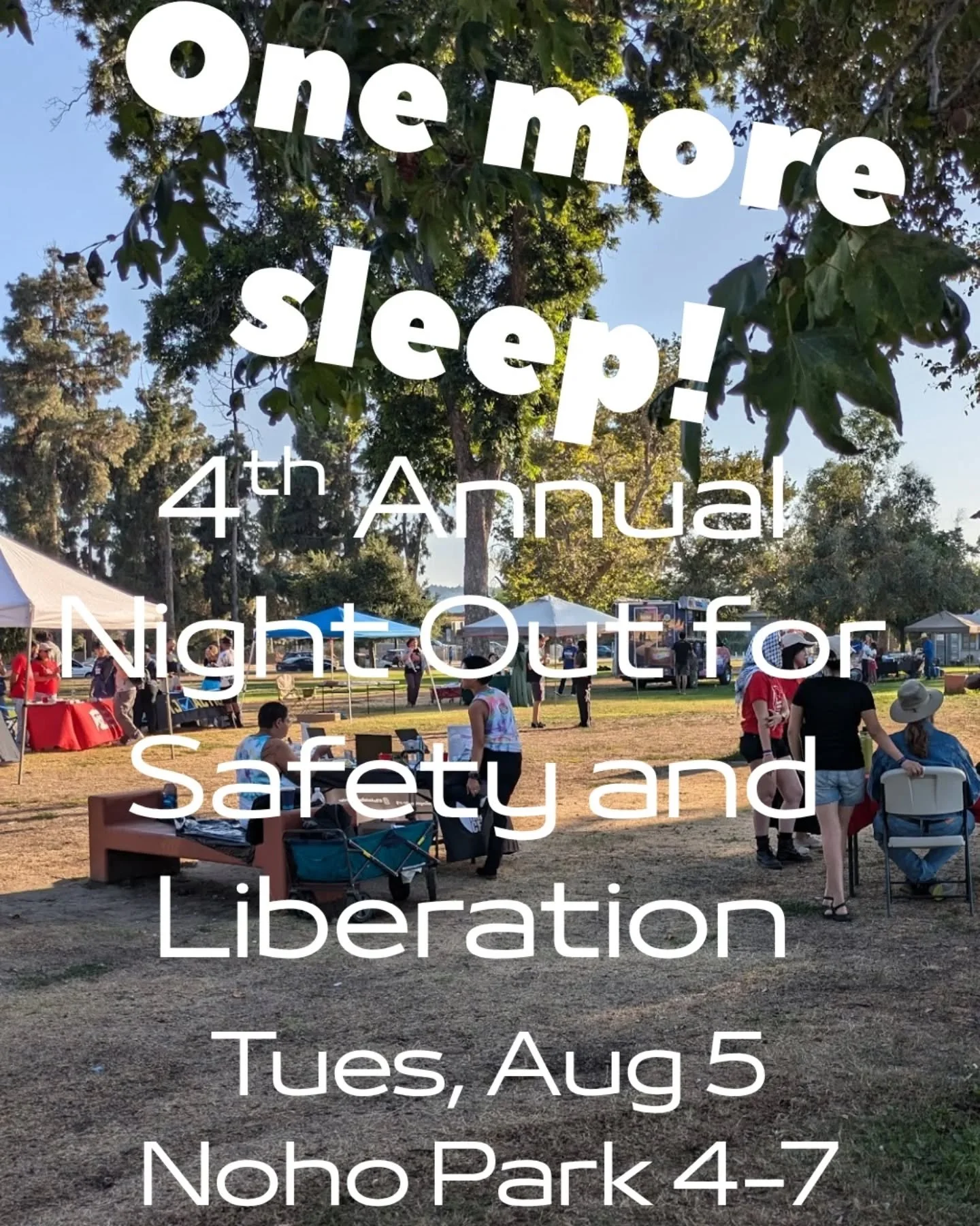 Just one more sleep before our fourth annual Night Out for Safety and Liberation right here in the Valley. If this last year has taught us anything, it's that we need to rely on each other for safety. Bring the whole family to learn how to organize s