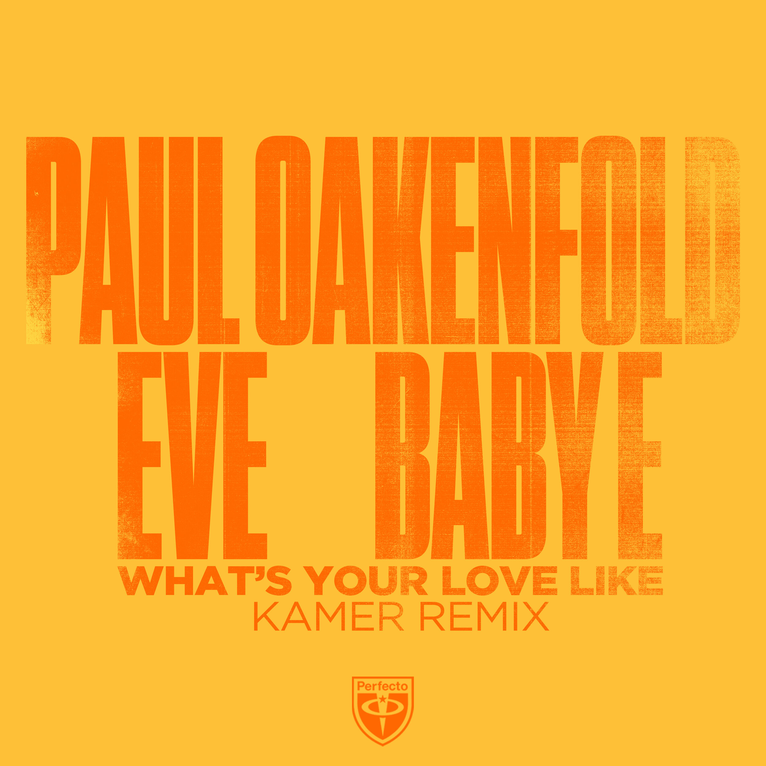 What's Your Love Like (Kamer Remix) - Paul Oakenfold x Eve x Baby E - Artwork.jpg