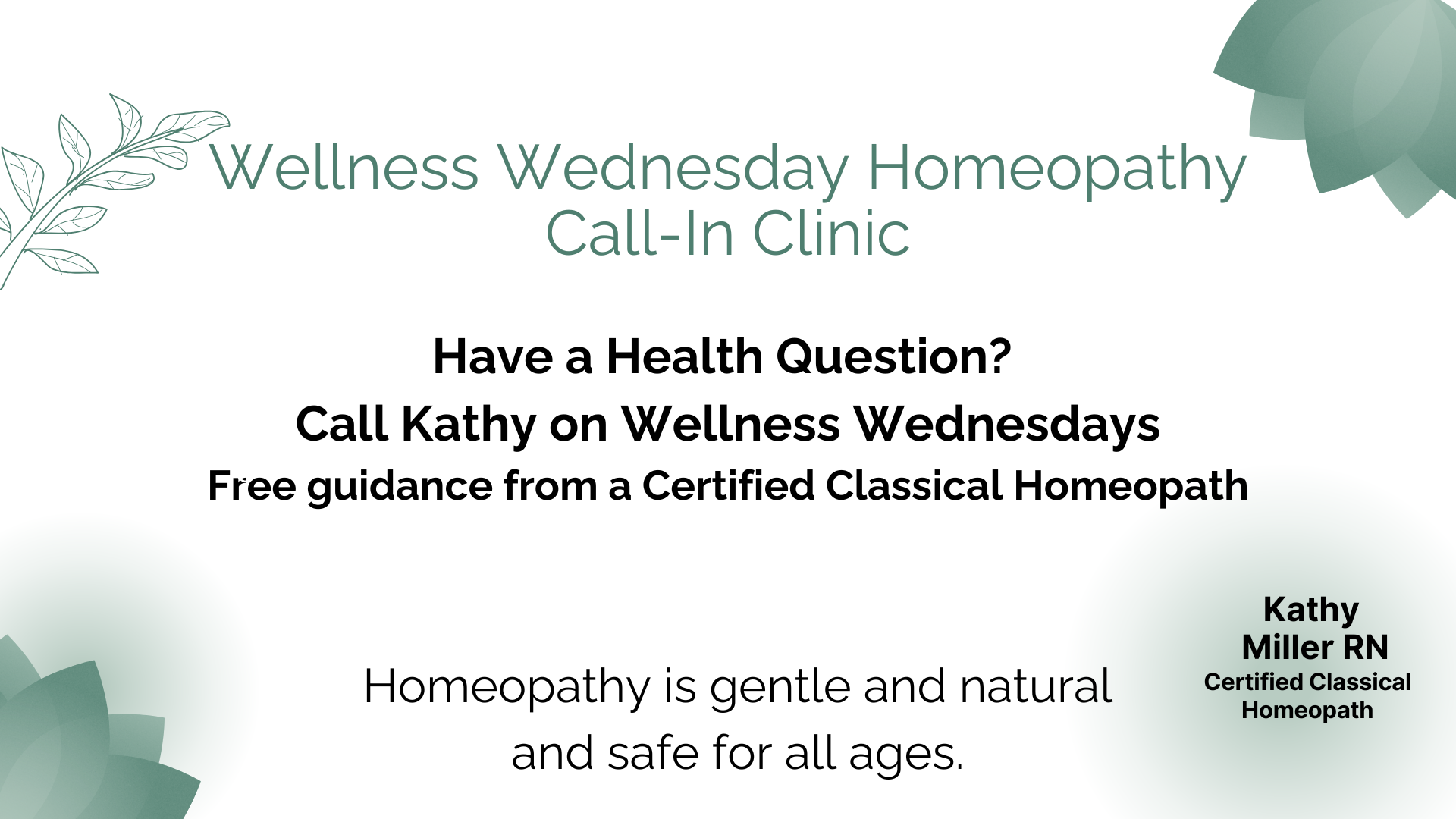 Wellness Wednesday -Homeopathy Call-In Clinic -Free 