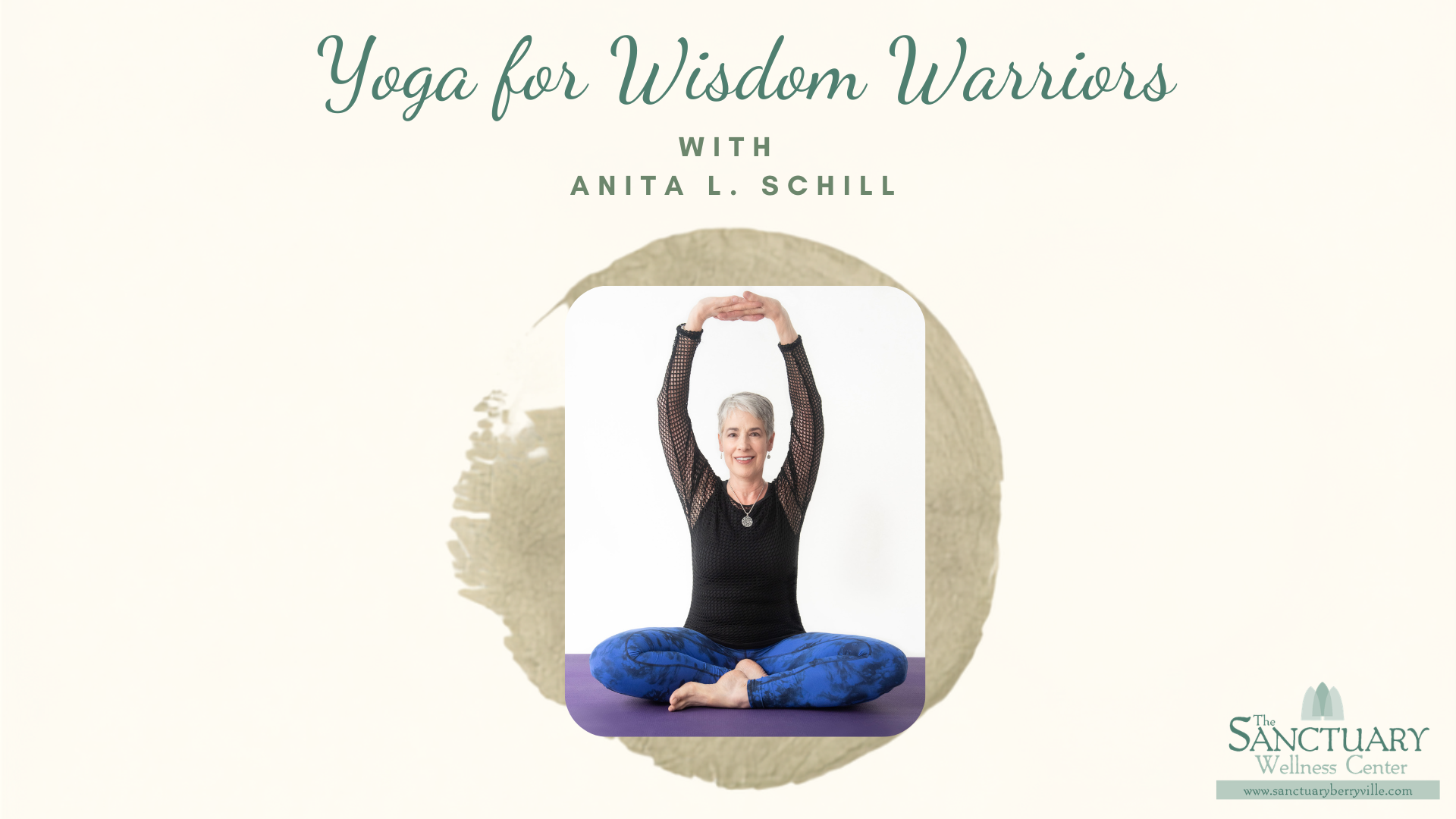 Yoga for Wisdom Warriors with Anita L. Schill