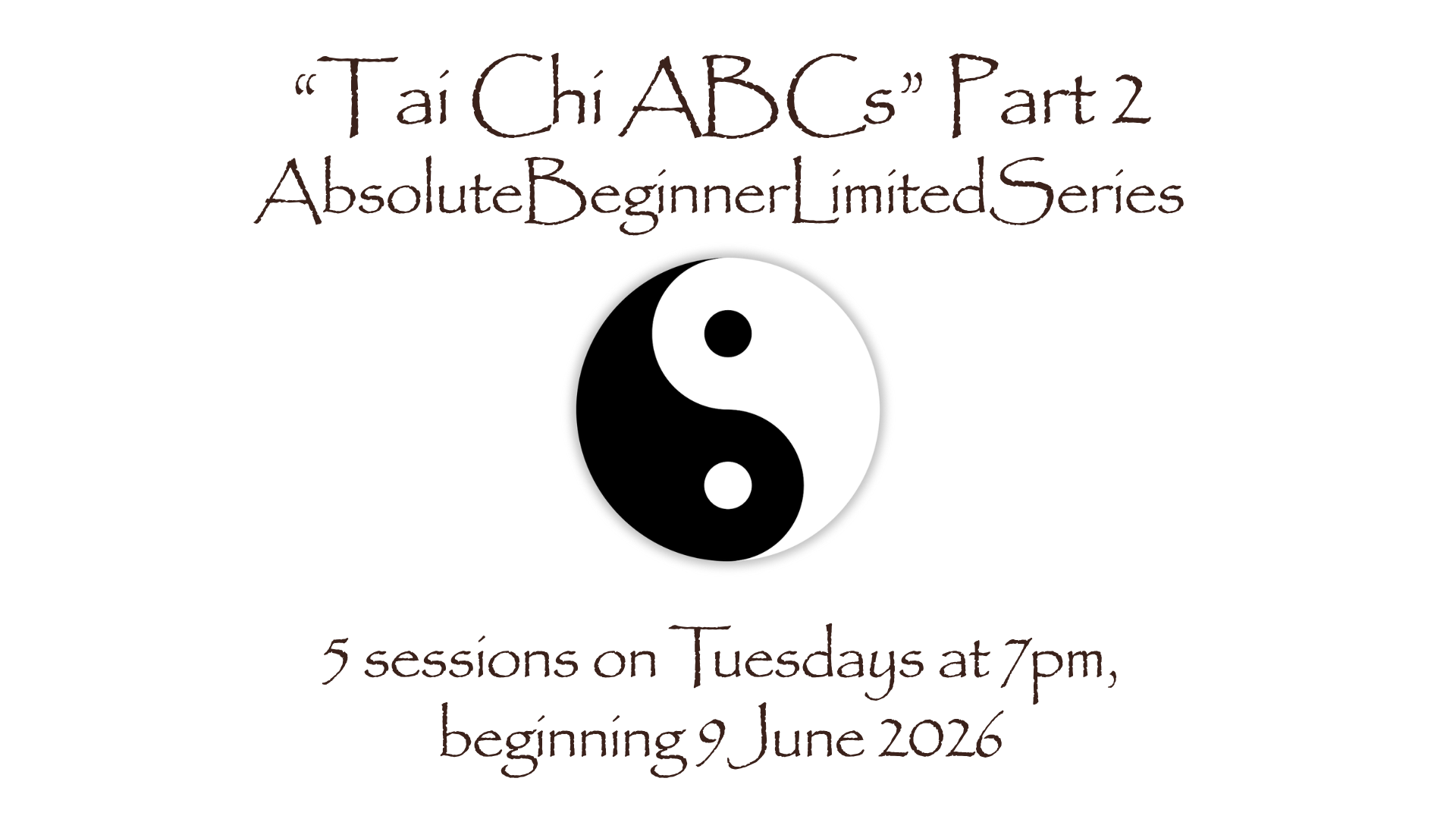 Tai Chi ABCs - Absolute Beginner Limited Series Part 2