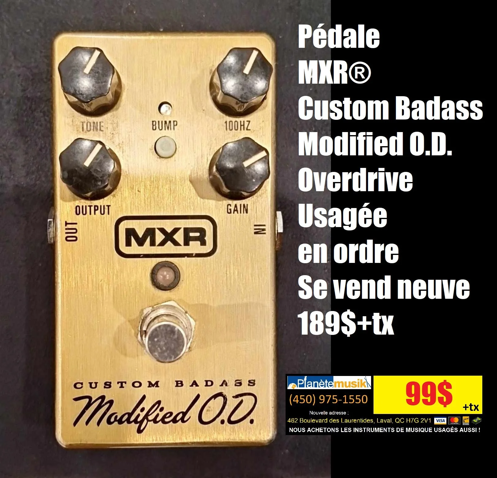 Pédale d'effet pour guitare MXR CUSTOM BADASS MODIFIED O.D Usagée en ordre Se vend neuve 189$+tx