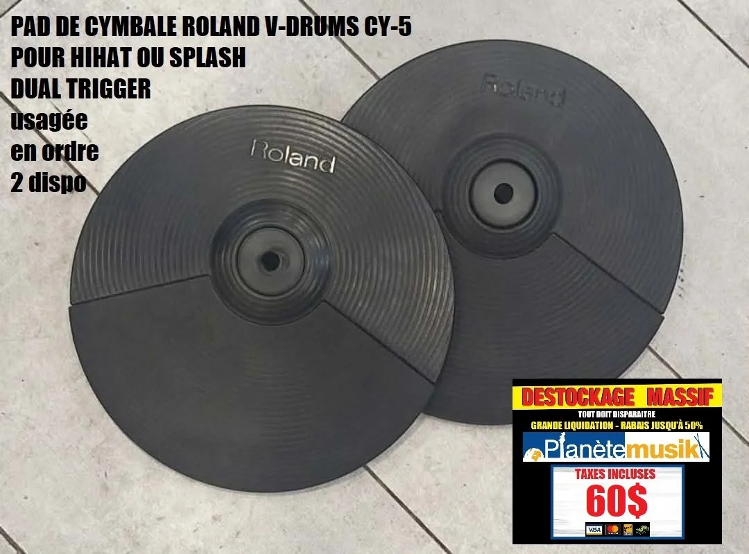 LE DÉSTOCKAGE CONTINUE !! Cymbale ROLAND V DRUMS CY-5 (2 disponibles) Pour hihat ou splash Dual trigger usagée en ordre