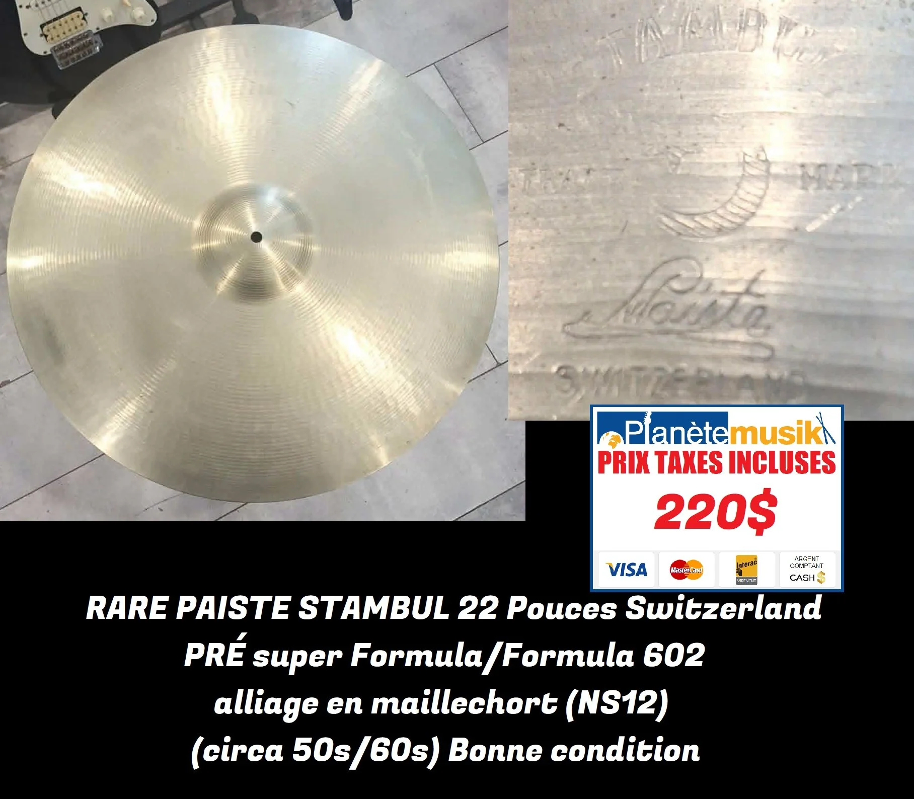 RARE PAISTE STAMBUL 22 Pouces Switzerland - PRÉ super Formula/Formula 602 alliage en maillechort (NS12) (circa 50s/60s) ....Bonne condition