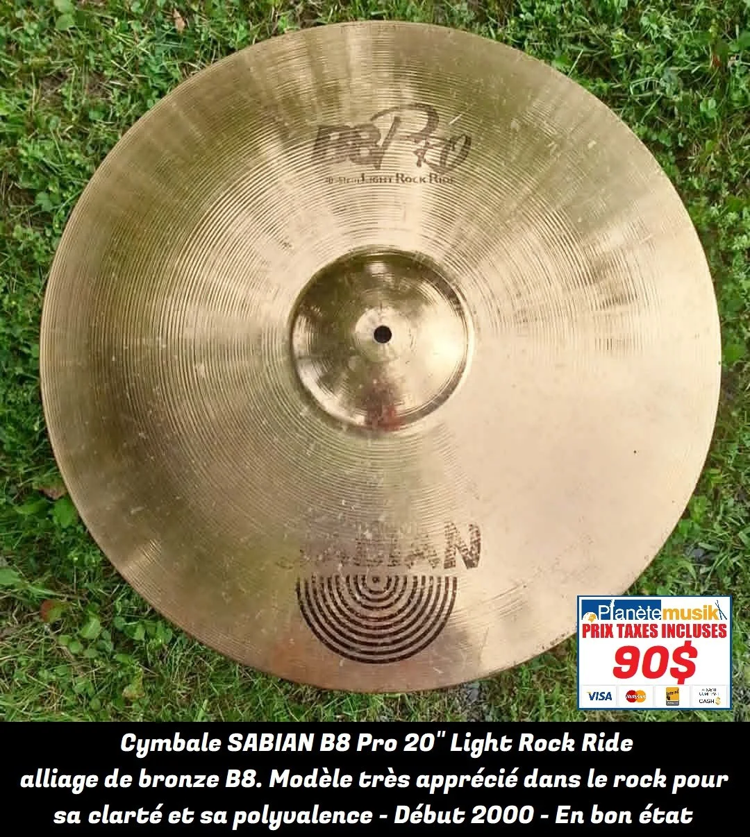 TAXES INCLUSES ! Cymbale Sabian B8 Pro 20" Light Rock Ride, très apprécié dans le rock pour sa clarté et sa polyvalence En bonne condition