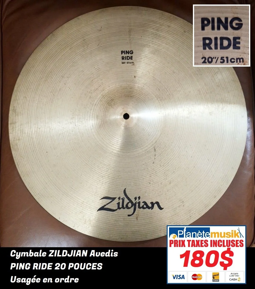 TAXES INCLUSES - Cymbale ZILDJIAN AVEDIS Ping ride 20 poucesUsagée en ordre.. 180$