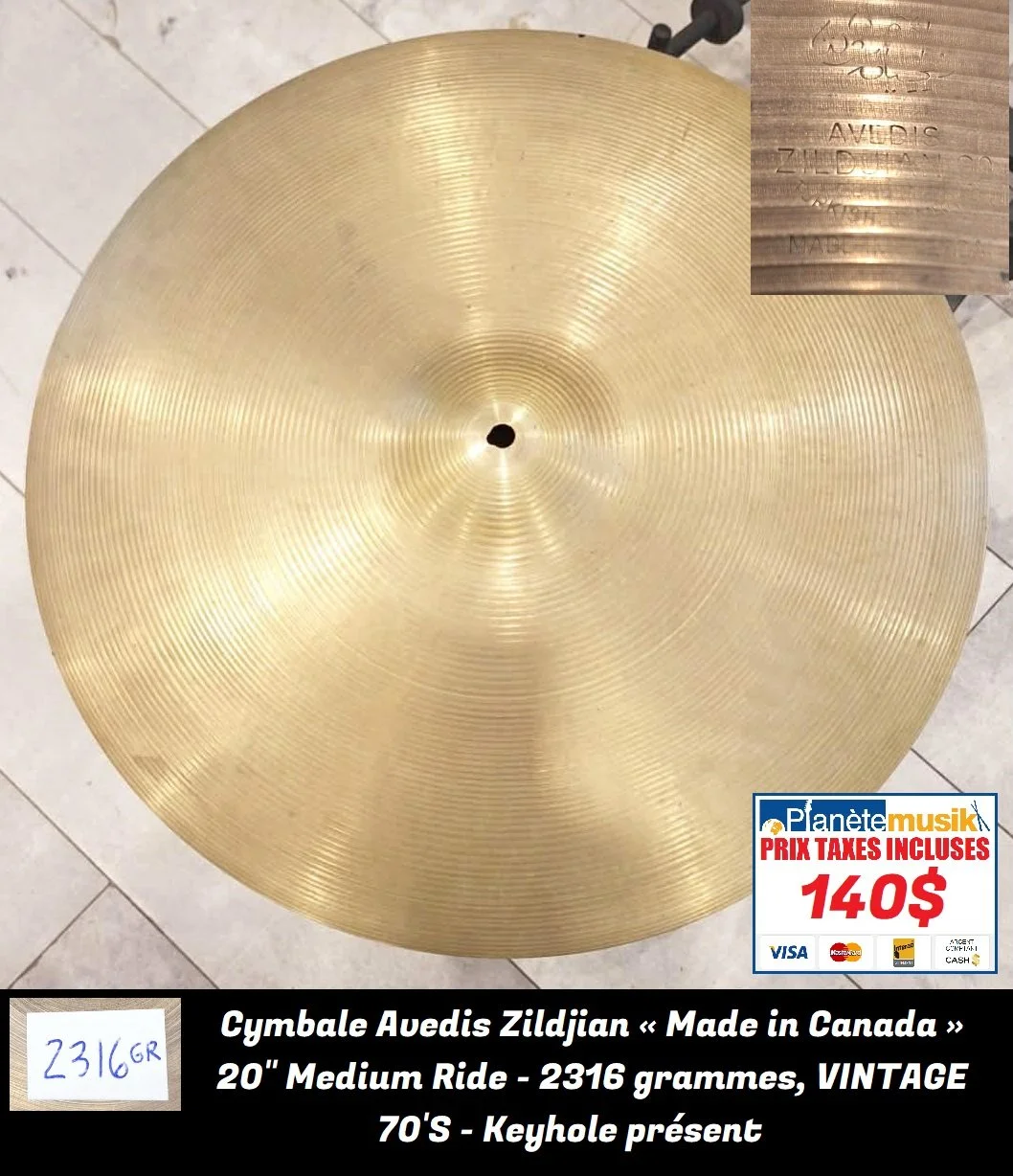 TAXES INCLUSES Cymbale Avedis Zildjian « Canada » 20" Medium Ride 2316 gr - vintage 70’s. Keyhole présent...140$