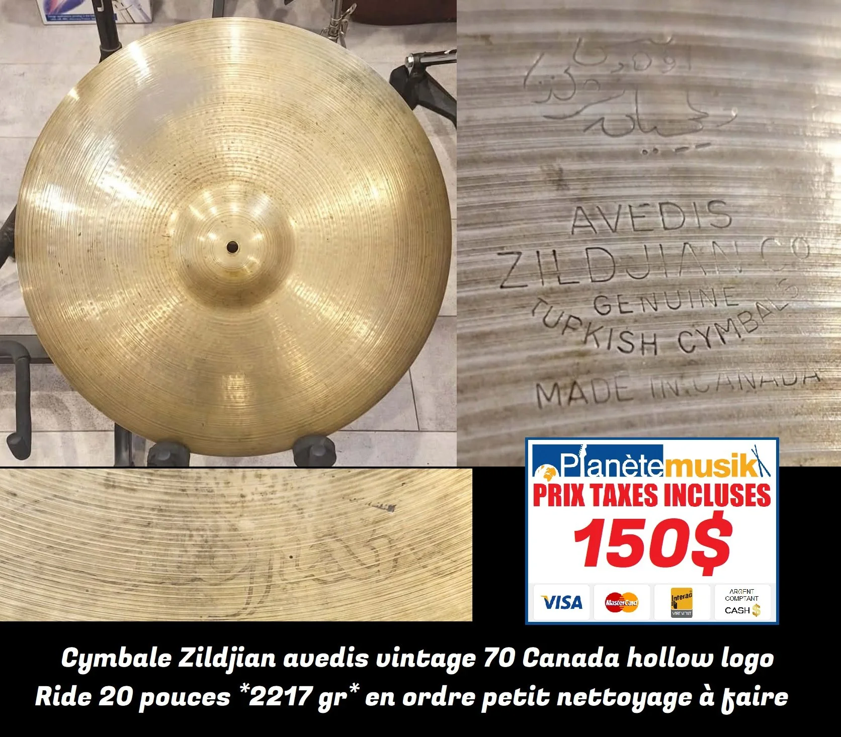 TAXES INCLUSES Cymbale Zildjian avedis vintage 70 Canada hollow logo ride 20 pouces *2217 gr* en ordre petit nettoyage à faire 150$