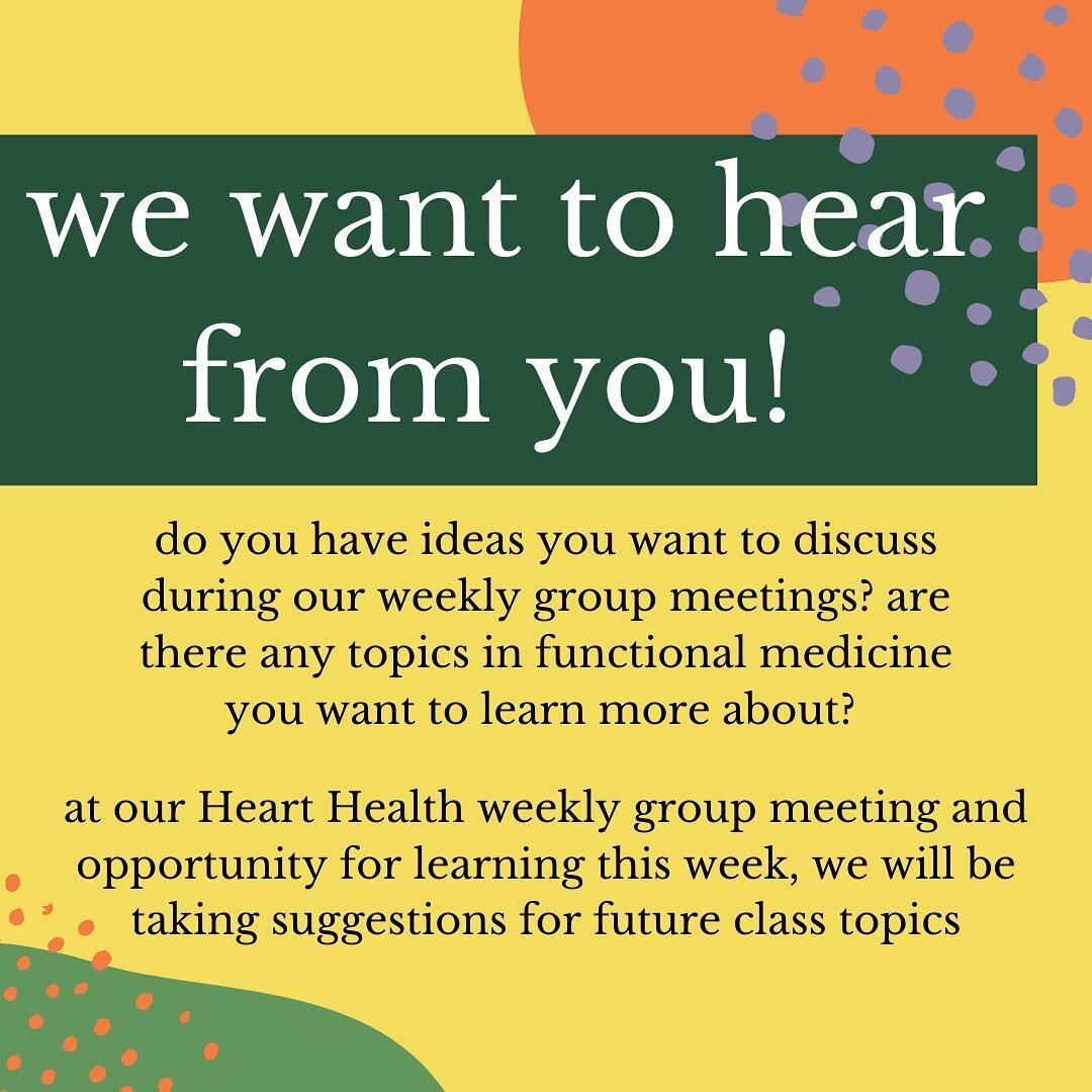 Bloom members can join us for our second Weekly Group Meeting and Learning Opportunity this Thursday at 7:00! We will be discussing heart health, and we also want to hear from YOU about what topics you want to hear covered in the future! Check your e