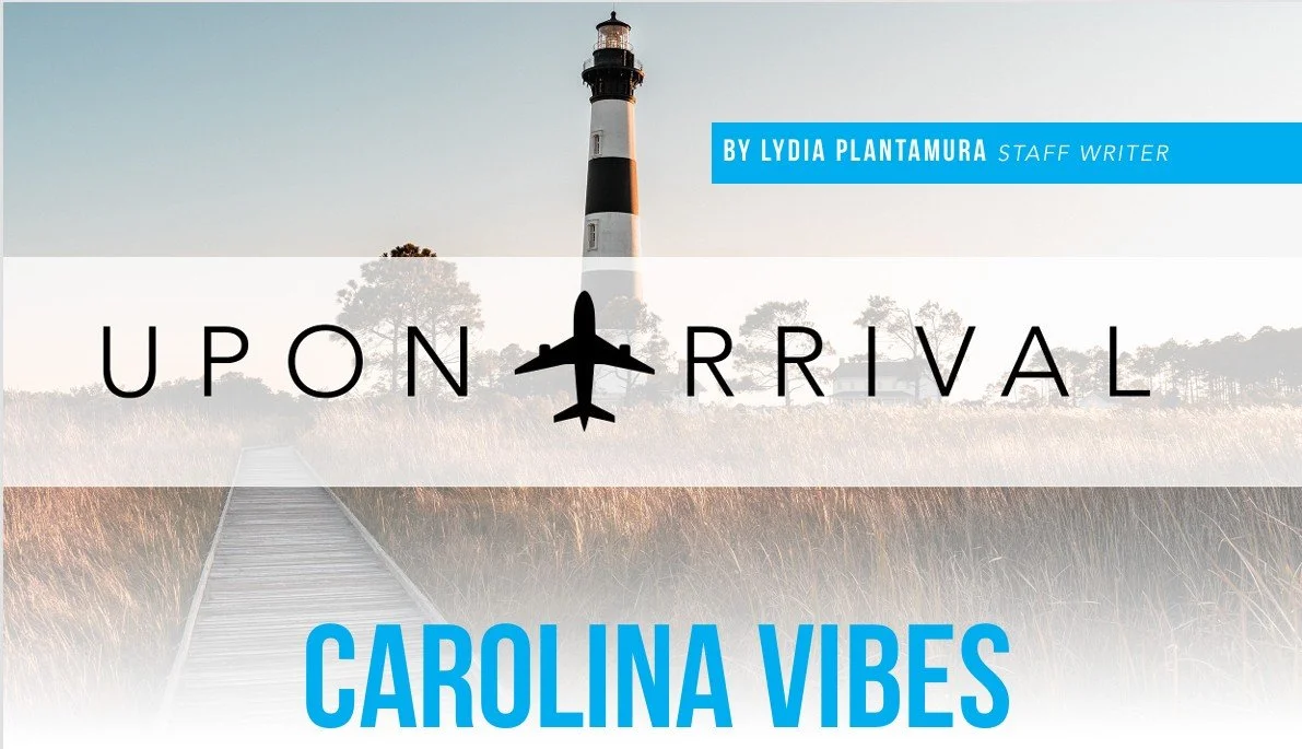 Upon Arrival: Carolina Vibes