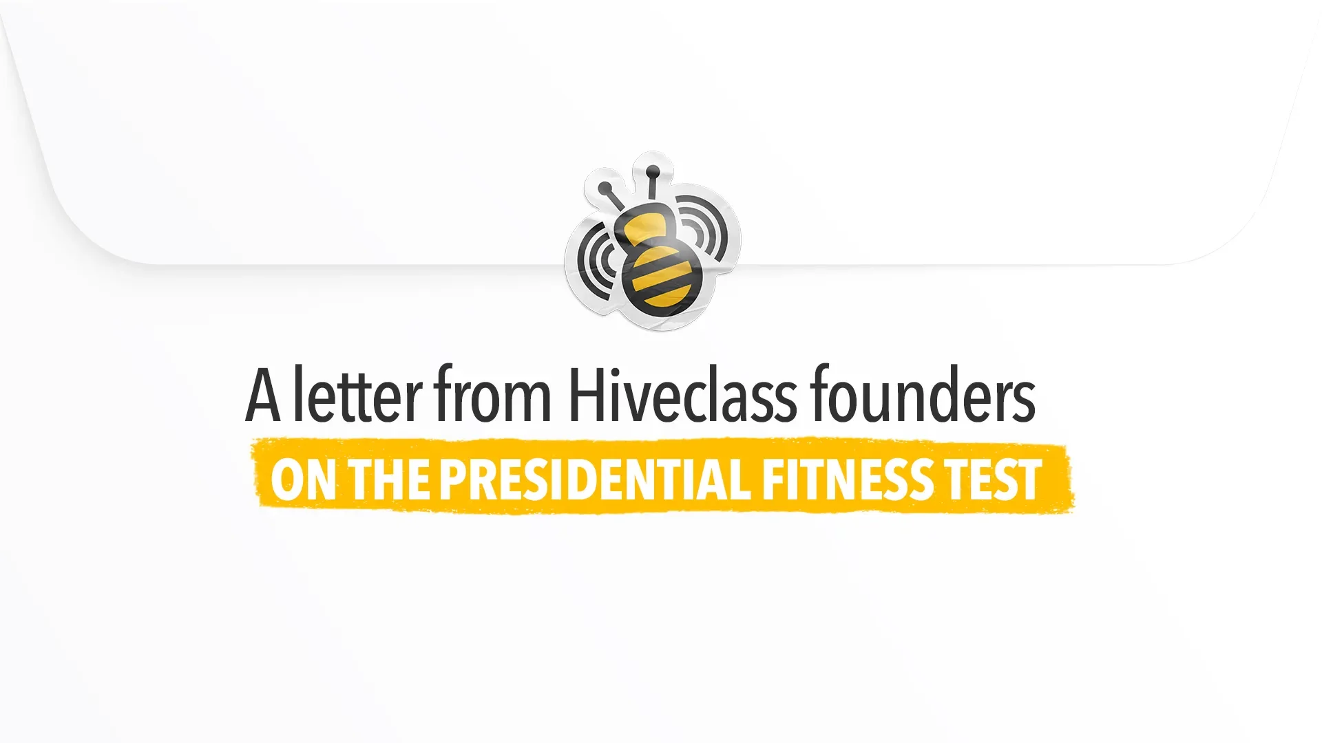 A message from Hiveclass founders about their performance on the presidential fitness test, featuring a bee logo at the top.