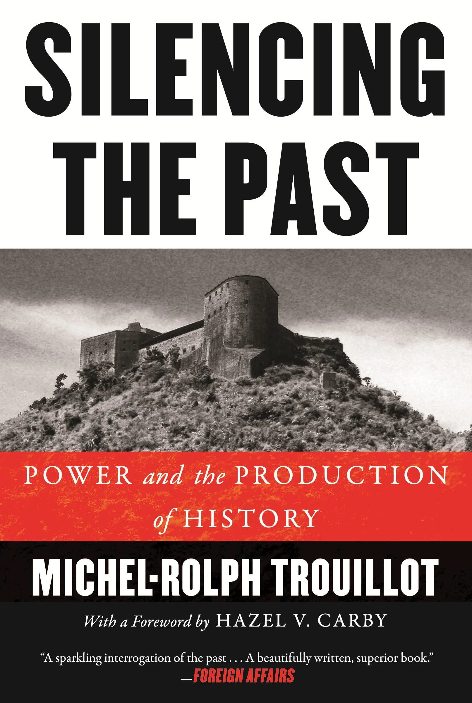 Silencing the Past: Power and the Production of History by Michel-Rolph Trouillot
