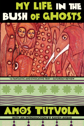 My Life in the Bush of Ghosts by Amos Tutuola
