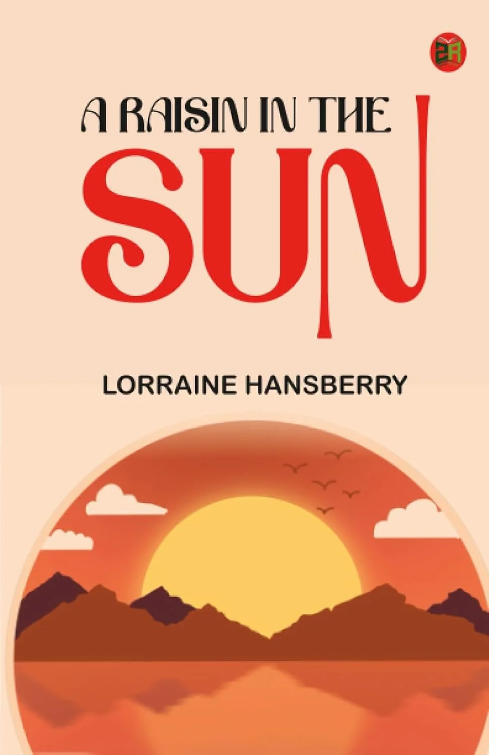 A Raisin in the Sun by Lorraine Hansberry