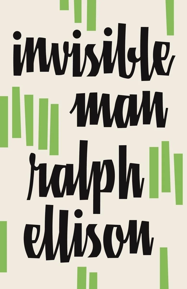 Invisible Man by Ralph Ellison 
