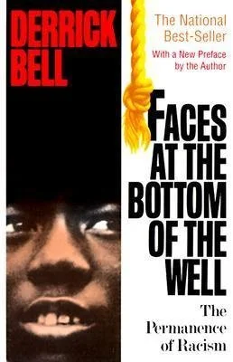 
Faces at the Bottom of the Well by Derrick Bell 
