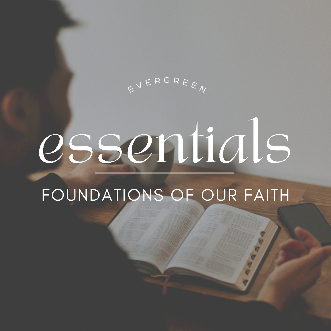 Essentials: Foundations of Our Faith