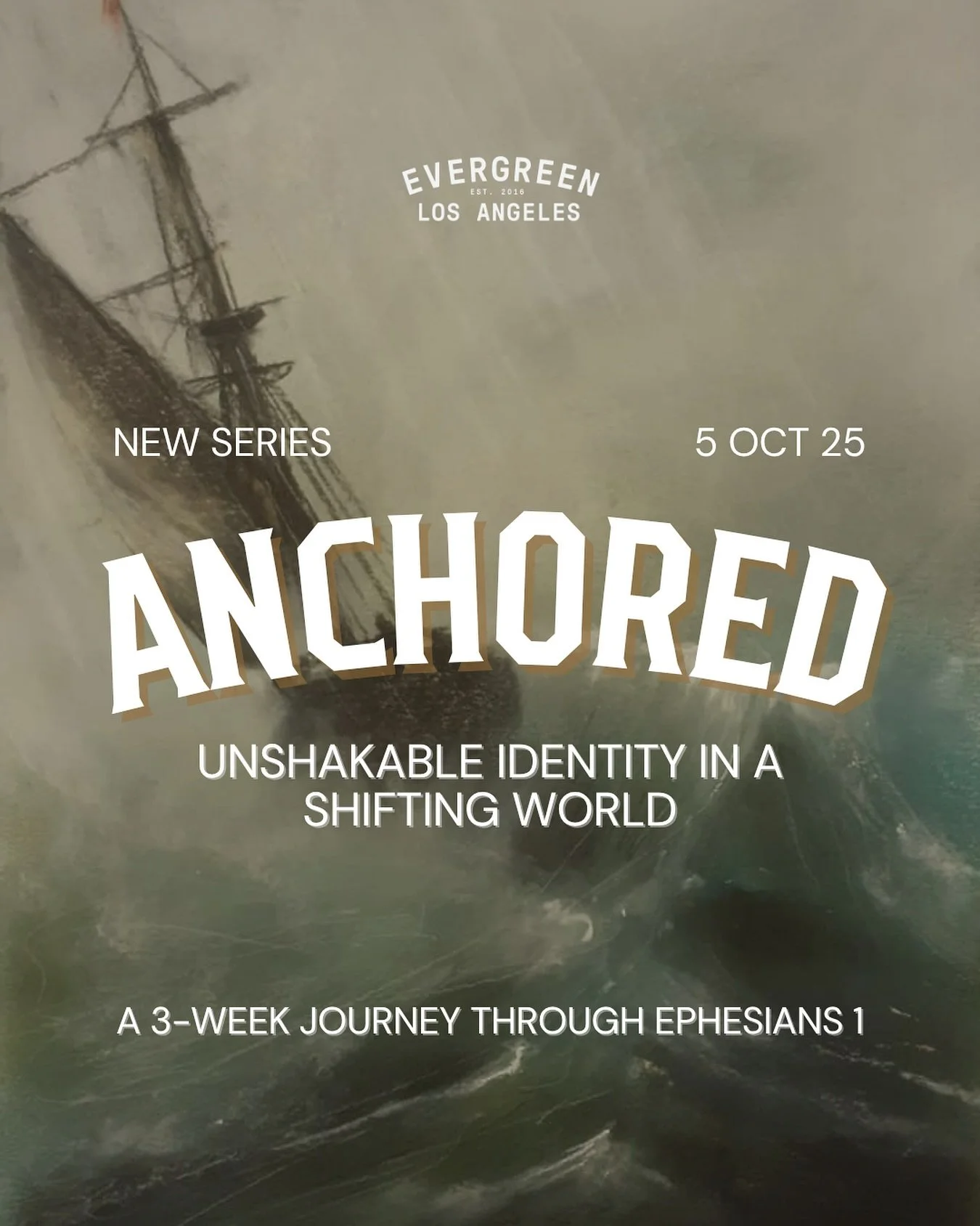 Anchored: Unshakable Identity in a Shifting World
A 3-Week Journey Through Ephesians 1

In a world constantly shifting its definition of worth, purpose, and identity, how do we stay grounded? Join us for a powerful new series where we&rsquo;ll uncove