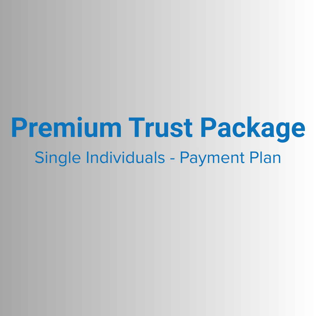 Premium Trust Package for Single Individuals (with Affordable Payment Plan)