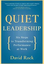 Title: "Quiet Leadership." Subtitle: "Six Steps to Transforming Performance at Work." Author: David Rock.