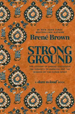 Book cover for "Strong Ground" by Brene Brown