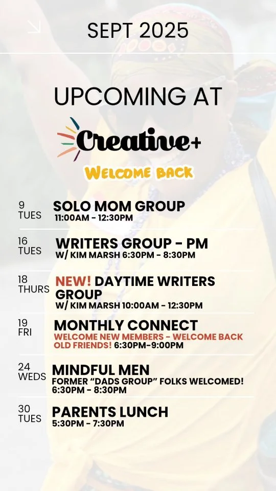 Welcome back! Community, authenticity, creativity, curiosity & connection are in session! The kiddos are in school and we're leaning in and coming together!
Check out the full calendar & or member events at www.creativeplusclub.com