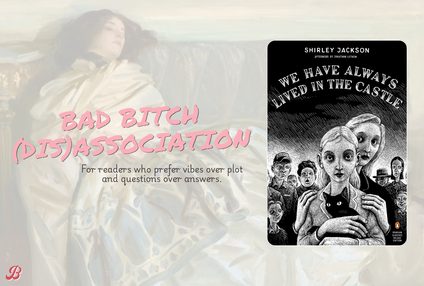 (Dis)Association: We Have Always Lived in the Castle