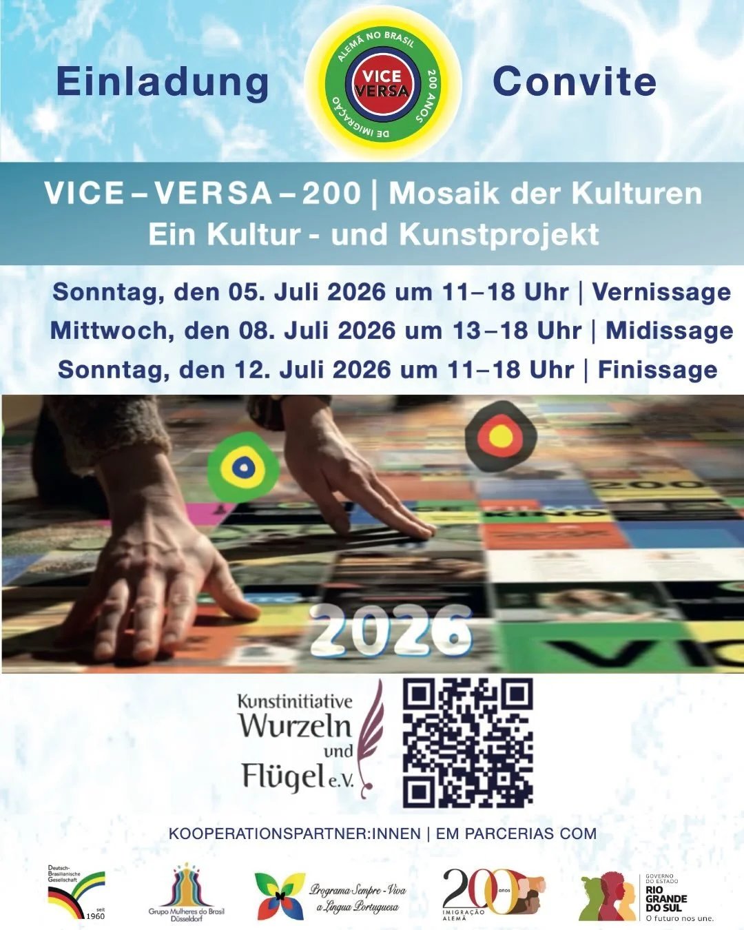Wir pr&auml;sentieren: 

Vice-Versa 200 / Mosaik der Kulturen

Ein Kunst- und Kulturprojekt zur 200 j&auml;hrigen Verbundenheit mit Brasilien

Hier sind alle Infos auf einen Blick f&uuml;r das Projekt und das Programm der drei Veranstaltungstage 05./