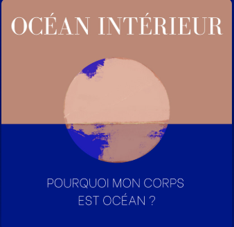 Océan intérieur  : Mon corps est océan