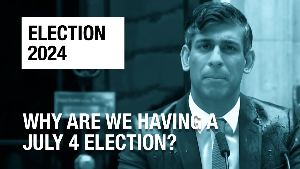Why are we having a July 4 General Election?