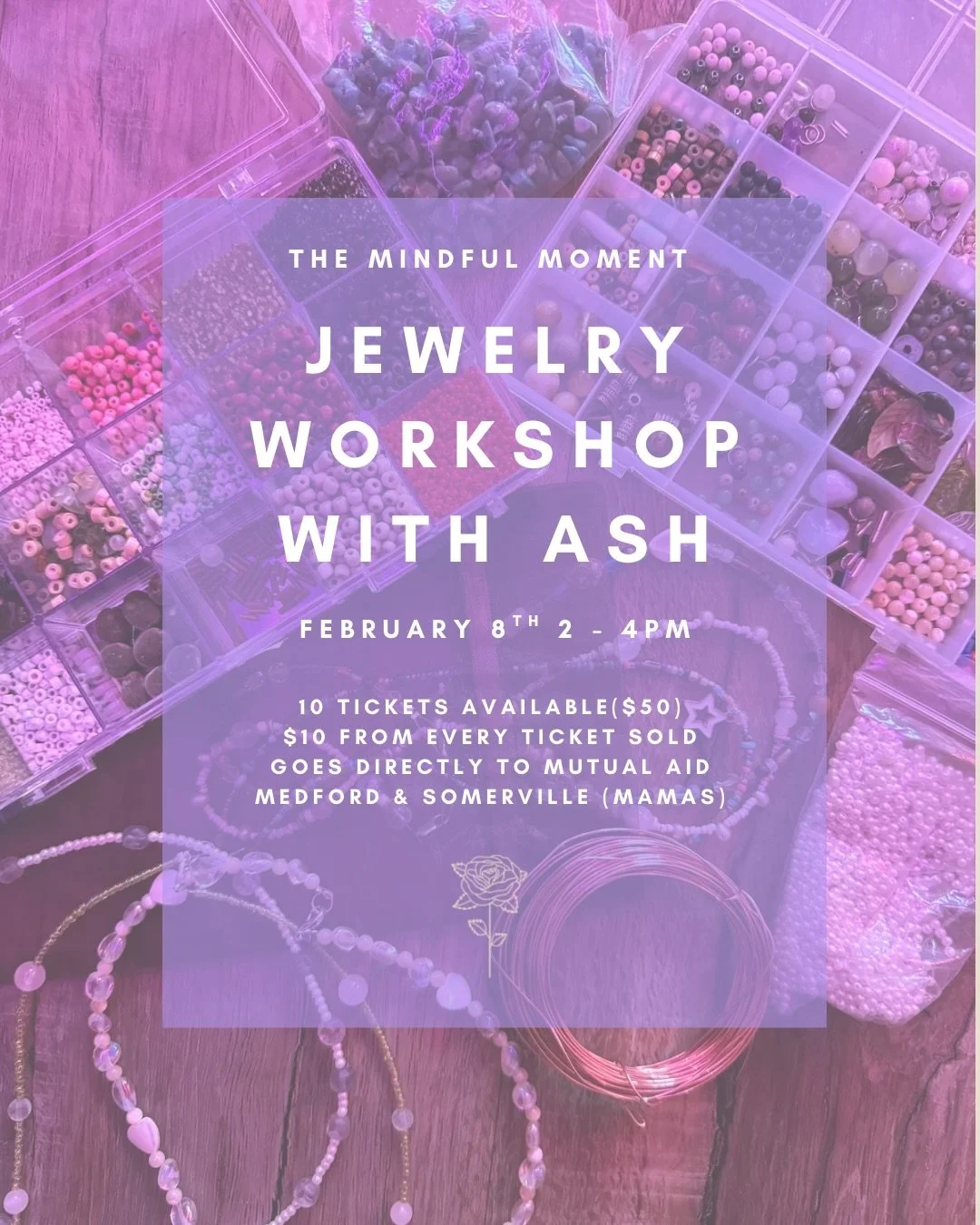 🌹 For this month&rsquo;s Mindful Moment, come create a necklace and bracelet with our lovely Ash and give back through Mutual Aid Medford &amp; Somerville (MAMAS)!

💓 Just in time for Valentine&rsquo;s/Galentines/whatever reason you want for making