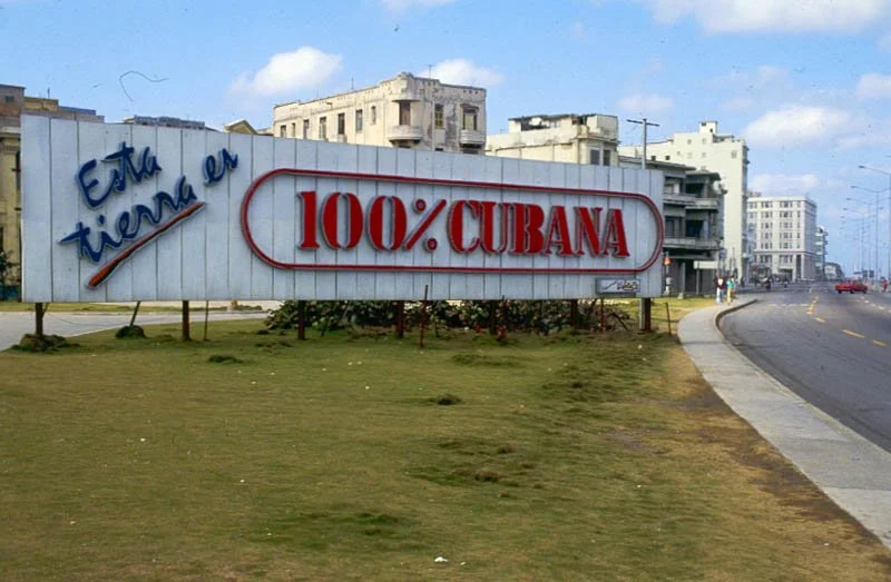 a revolutionary billboard in Havana 100% Percent Cuban
