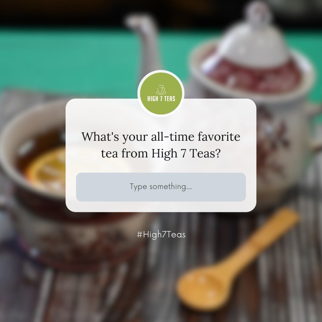 With the varying tastes of our guests, we'd really love to hear from you about your favorite tea from our collection.

Type in your all-time favorite tea and let us know what you think about them.

#High7Teas #H7T #favorite #teatime #drinktea #tealov